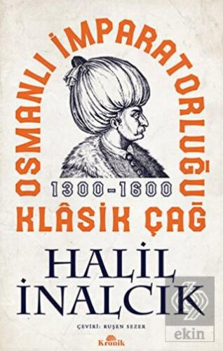 Osmanlı İmparatorluğu Klasik Çağ 1300 - 1600