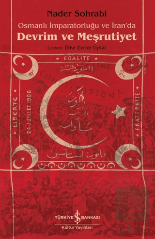 Osmanlı İmparatorluğu ve İranda Devrim ve Meşrutiyet