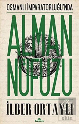 Osmanlı İmparatorluğu\'nda Alman Nüfuzu