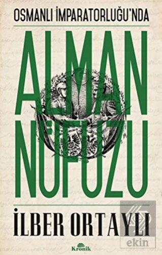 Osmanlı İmparatorluğu\'nda Alman Nüfuzu