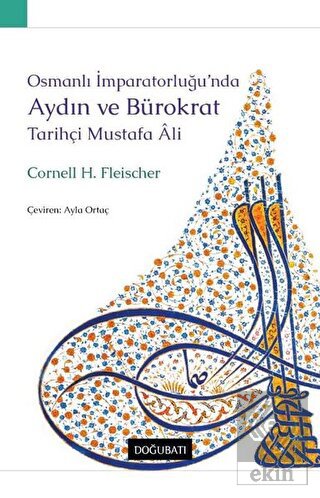 Osmanlı İmparatorluğu\'nda Aydın ve Bürokrat Tarihç