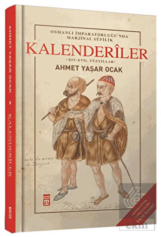Osmanlı İmparatorluğu\'nda Marjinal Sufilik: Kalend