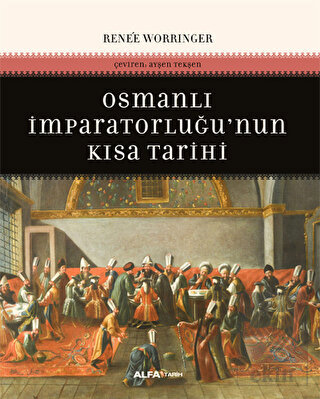 Osmanlı İmparatorluğunun Kısa Tarihi