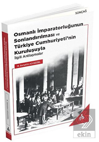 Osmanlı İmparatorluğunun Sonlandırılması ve Türkiy