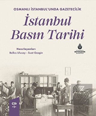 Osmanlı İstanbul'unda Gazetecilik İstanbul Basın T