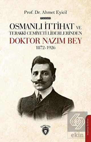 Osmanlı İttihat ve Terakki Cemiyeti Liderlerinden