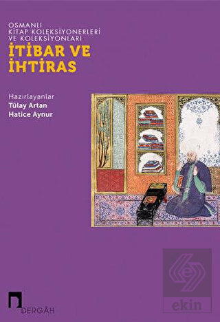 Osmanlı Kitap Koleksiyonerleri ve Koleksiyonları: