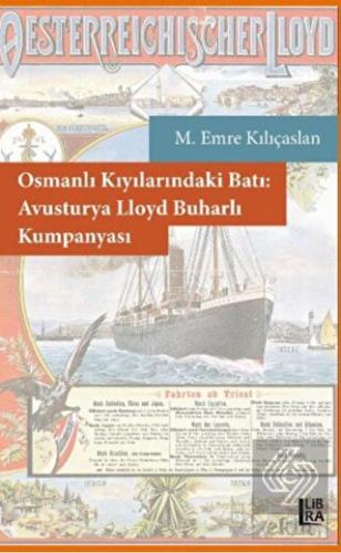 Osmanlı Kıyılarındaki Batı: Avusturya Lloyd Buharl