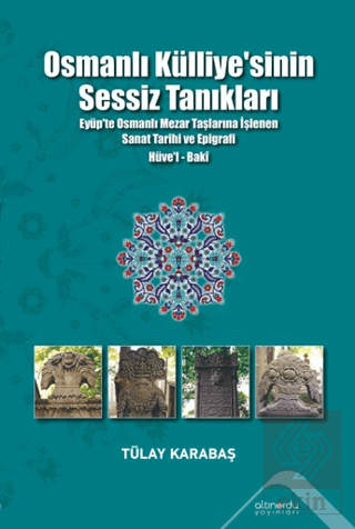 Osmanlı Külliyesi'nin Sessiz Tanıkları