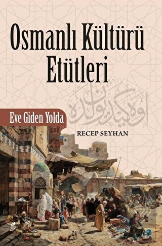Osmanlı Kültürü Etütleri