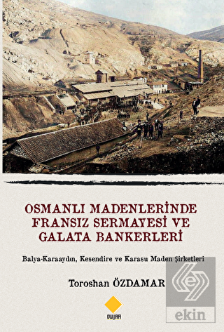 Osmanlı Madenlerinde Fransız Sermayesi Ve Galata B