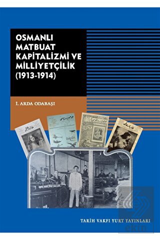 Osmanlı Matbuat Kapitalizmi ve Milliyetçilik (1913