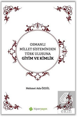 Osmanlı Millet Sisteminden Türk Ulusuna Giyim ve K