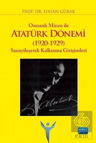 Osmanlı Mirası ile Atatürk Dönemi (1920-1929)