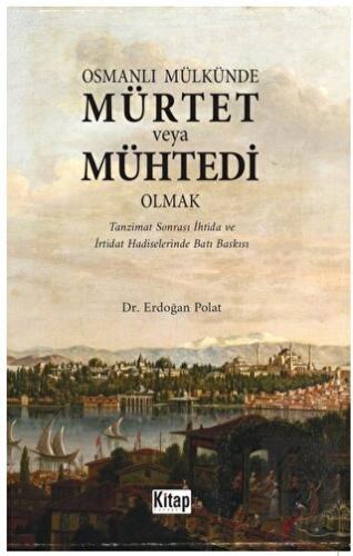 Osmanlı Mülkünde Mürtet veya Mühtedi Olmak