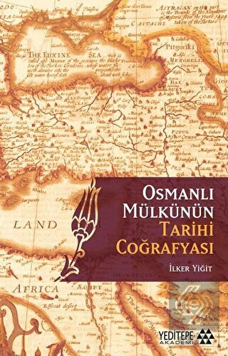 Osmanlı Mülkünün Tarihi Coğrafyası