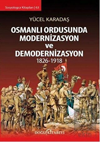 Osmanlı Ordusunda Modernizasyon ve Demodernizasyon