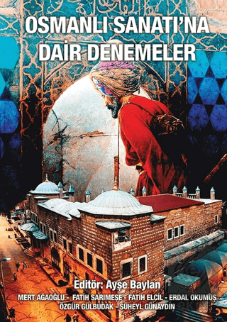 Osmanlı Sanatı\'na Dair Denemeler