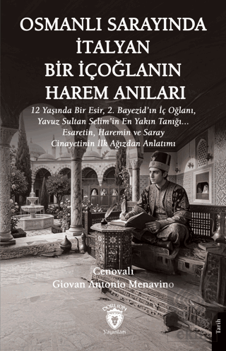 Osmanlı Sarayında İtalyan Bir İçoğlanın Harem Anıları Giovan Antonio M