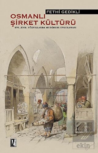 Osmanlı Şirket Kültürü 16. - 17. Yüzyıllarda Mudar