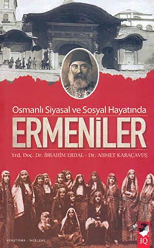Osmanlı Siyasal ve Sosyal Hayatında Ermeniler