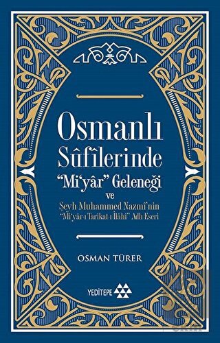 Osmanlı Sufilerinde Mi\'yar Geleneği ve Şeyh Muhamm