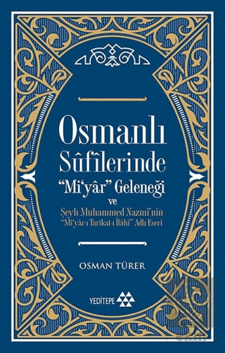 Osmanlı Sufilerinde Mi'yar Geleneği ve Şeyh Muhamm