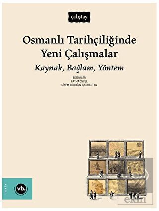 Osmanlı Tarihçiliğinde Yeni Çalışmalar