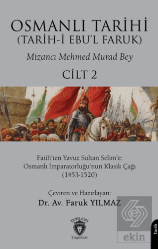 Osmanlı Tarihi (Tarih-i Ebu'l Faruk) Cilt 2