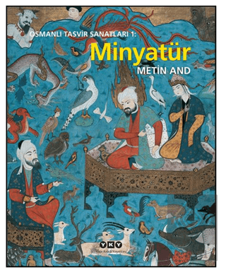 Osmanlı Tasvir Sanatları 1: Minyatür
