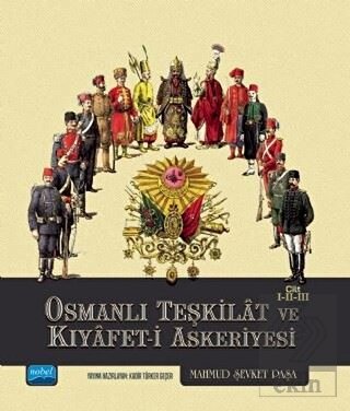 Osmanlı Teşkilat ve Kıyafet-i Askeriyesi Cilt 1-2-