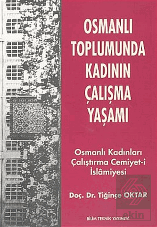 Osmanlı Toplumunda Kadının Çalışma Yaşamı