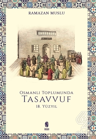 Osmanlı Toplumunda Tasavvuf -18. Yüzyıl