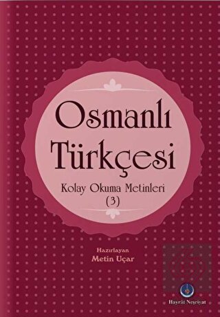 Osmanlı Türkçesi Kolay Okuma Metinleri 3