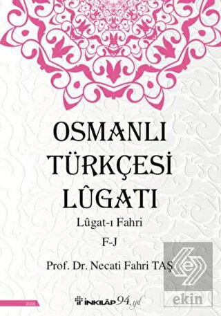 Osmanlı Türkçesi Lügatı - Lügat-ı Fahri F-J