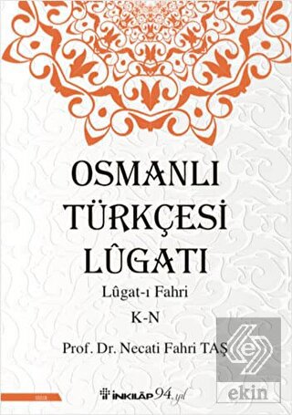 Osmanlı Türkçesi Lügatı - Lügat-ı Fahri K-N