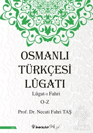 Osmanlı Türkçesi Lügatı - Lügat-ı Fahri O-Z