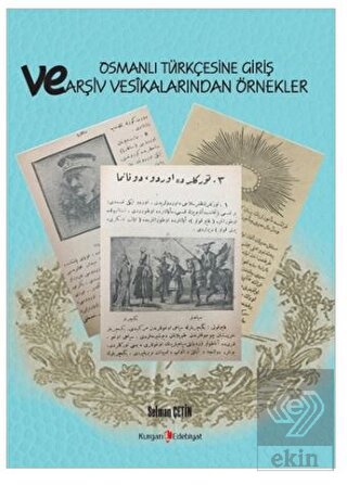 Osmanlı Türkçesine Giriş Ve Arşiv Vesikalarından Ö