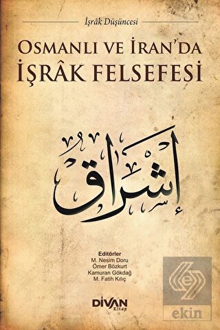 Osmanlı ve İran\'da İşrak Felsefesi