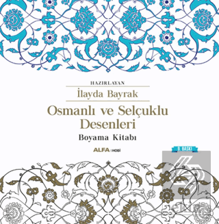 Osmanlı ve Selçuklu Desenleri Boyama Kitabı