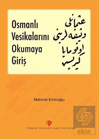 Osmanlı Vesikalarını Okumaya Giriş