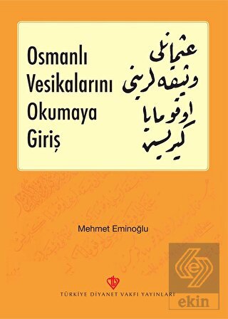 Osmanlı Vesikalarını Okumaya Giriş