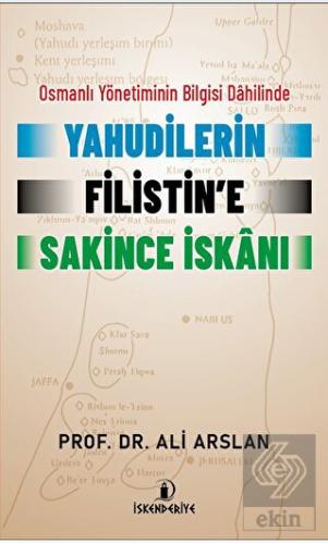 Osmanlı Yönetiminin Bilgisi Dahilinde Yahudilerin 