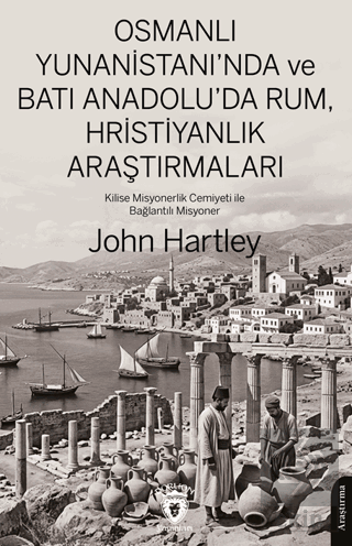 Osmanlı Yunanistanında ve Batı Anadoluda Rum, Hristiyanlık Araştırmala