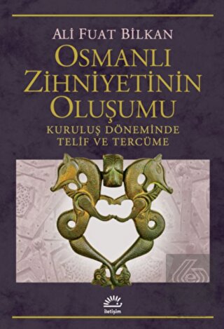 Osmanlı Zihniyetinin Oluşumu