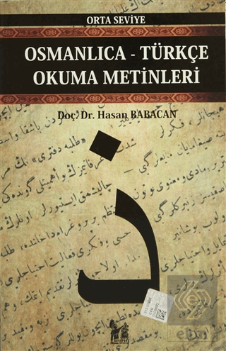 Osmanlıca-Türkçe Okuma Metinleri - Orta Seviye-1