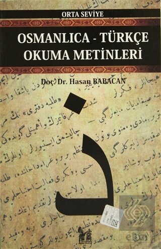 Osmanlıca-Türkçe Okuma Metinleri - Orta Seviye-1