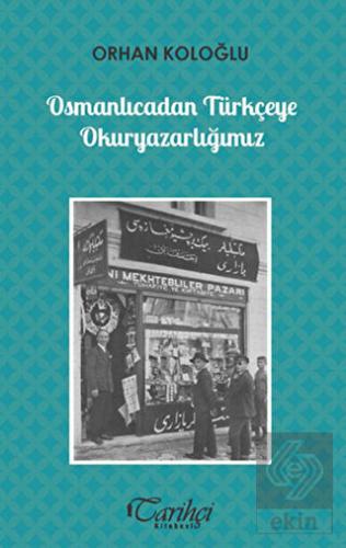 Osmanlıcadan Türkçeye Okuryazarlığımız