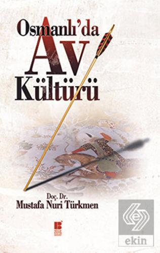Osmanlı'da Av Kültürü