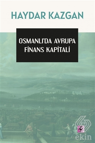 Osmanlı'da Avrupa Finans Kapitali